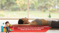 Workout-Kebugaran-Santai-Untuk-Membantu-Mengurangi-Stres-Fisik-Dan-Mental